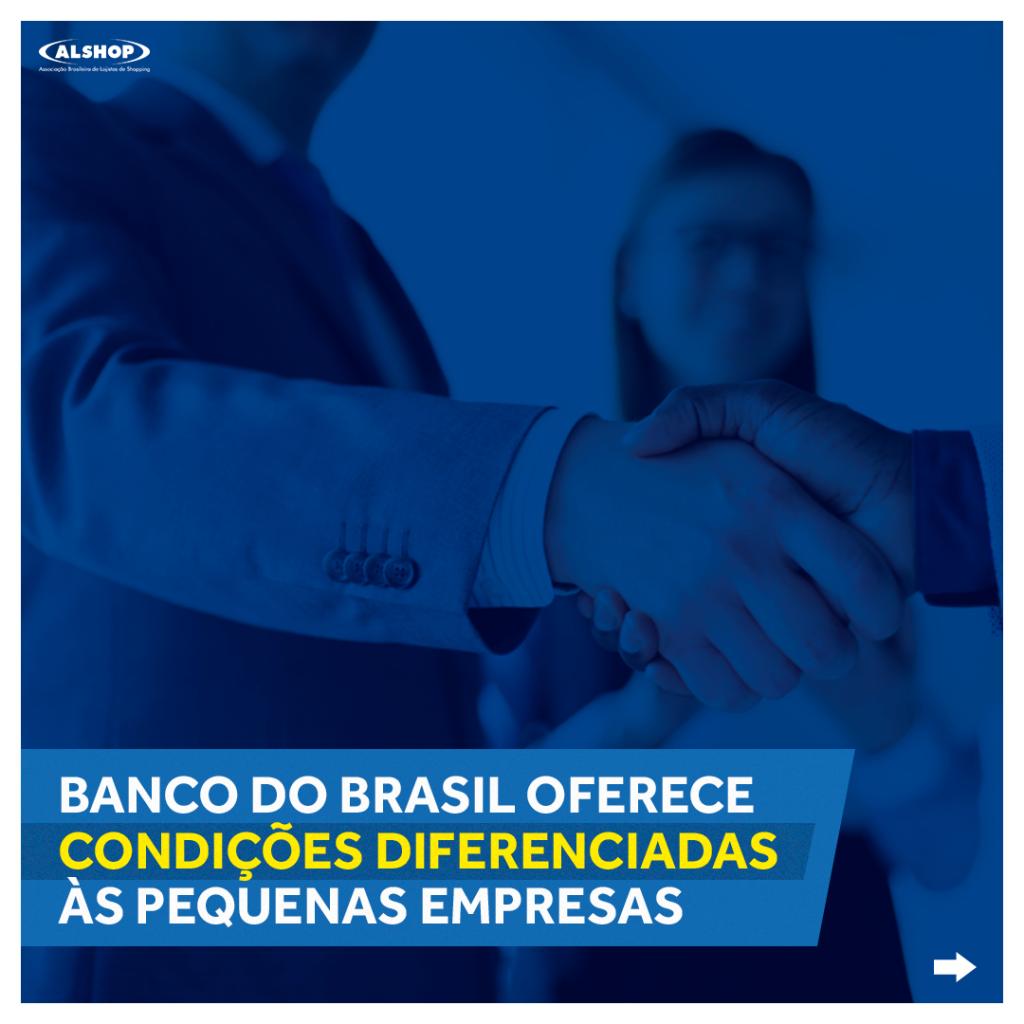Banco do Brasil oferece condições diferenciadas às pequenas empresas